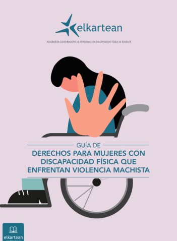 Guía de derechos para mujeres con discapacidad física que enfrentan violencia machista