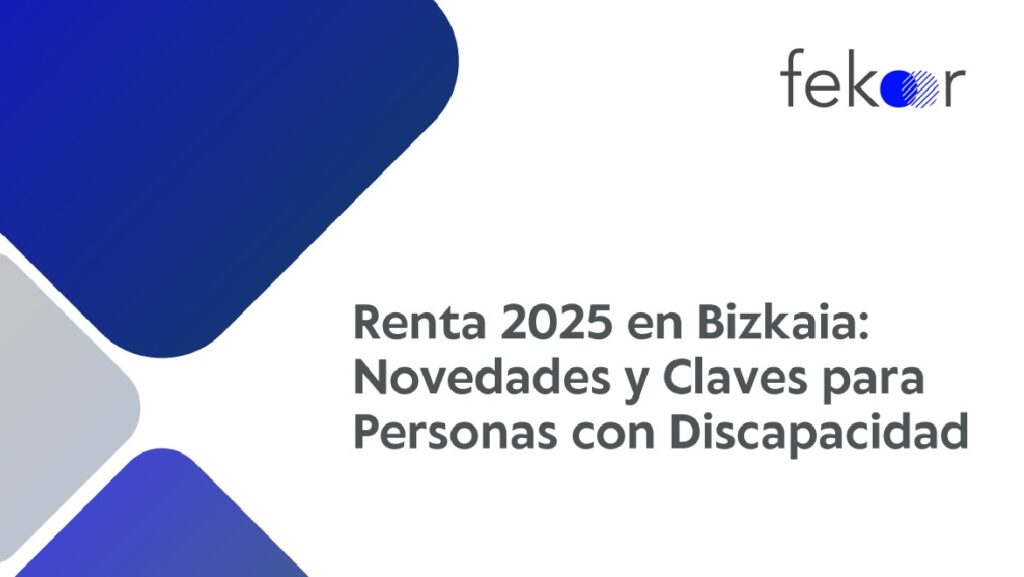 Fekoor | Campaña de la Renta 2025 en Bizkaia: novedades y deducciones ...